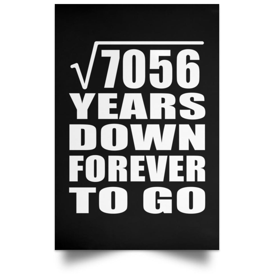84th Anniversary Square Root of 7056 Years Down Forever To Go - Poster Portrait