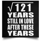11th Anniversary Square Root of 121 Years Still In Love - Poster Square