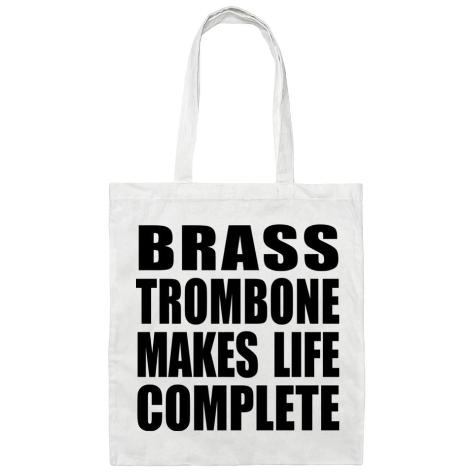 Brass Trombone Makes Life Complete - Tote Bag White