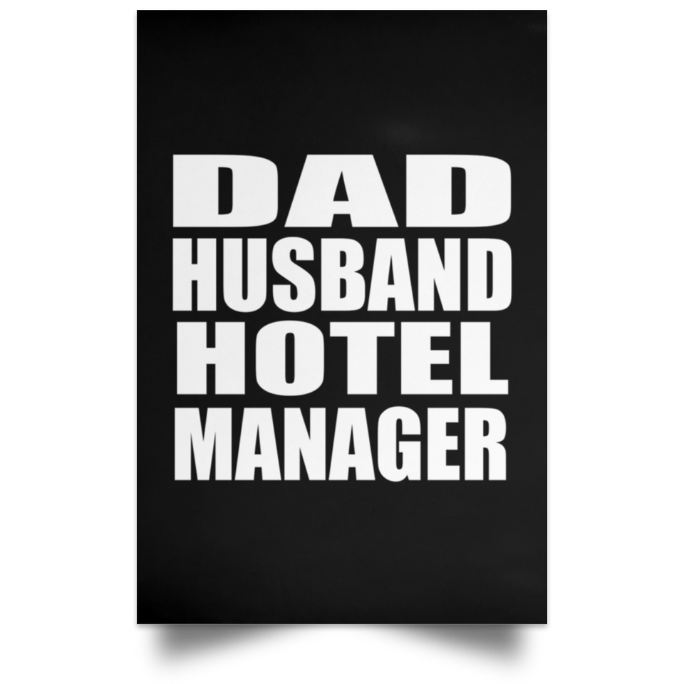 Dad Husband Hotel Manager - Poster Portrait