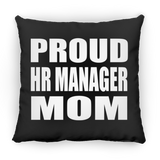 Proud HR Manager Mom - Throw Pillow Black