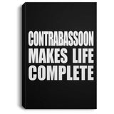 Contrabassoon Makes Life Complete - Canvas Portrait
