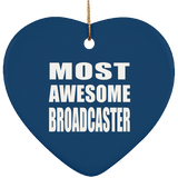Most Awesome Broadcaster - Heart Ornament