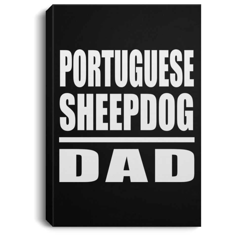 Portuguese Sheepdog Dad - Canvas Portrait