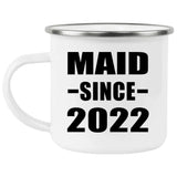 Maid Since 2022 - 12oz Camping Mug