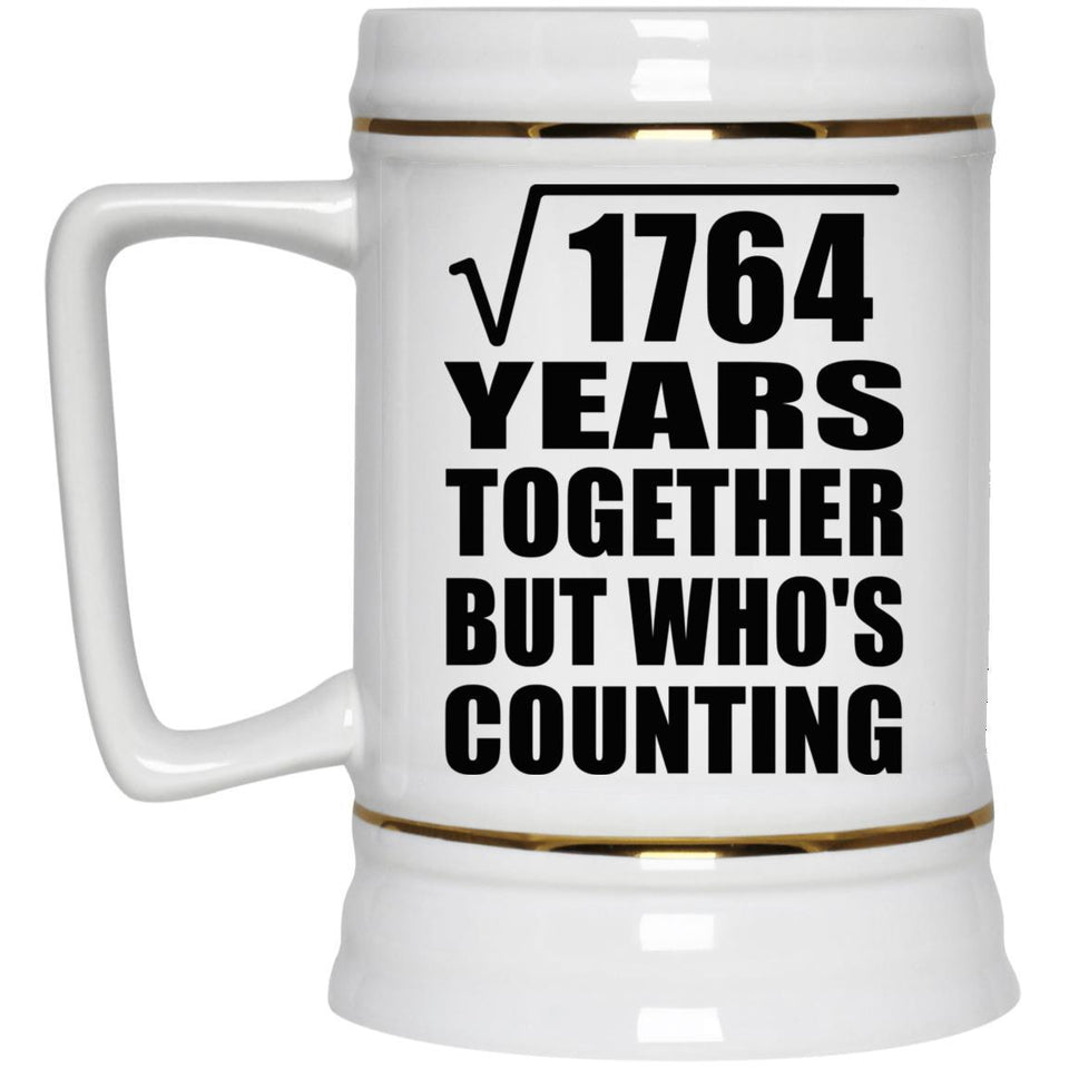 42nd Anniversary Square Root of 1764 Years Who's Counting - Beer Stein