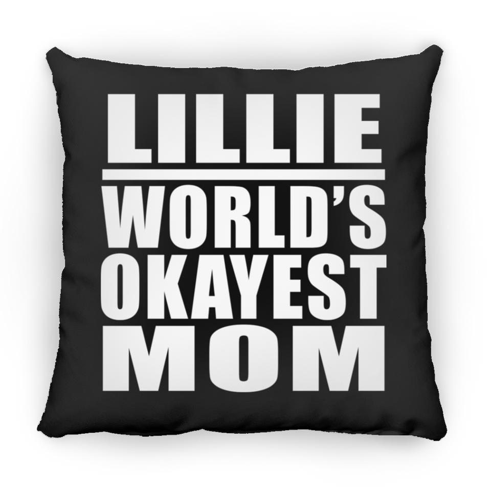 Lillie World's Okayest Mom - Throw Pillow Black