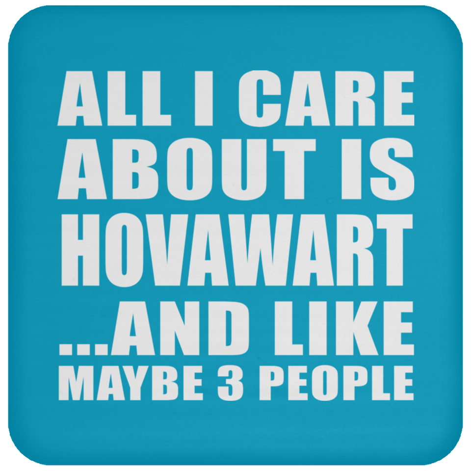 All I Care About Is Hovawart - Drink Coaster