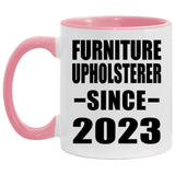 Furniture Upholsterer Since 2023 - 11oz Accent Mug Pink