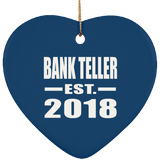 Bank Teller Established EST. 2018 - Heart Ornament