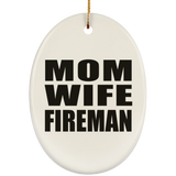 Mom Wife Fireman - Oval Ornament