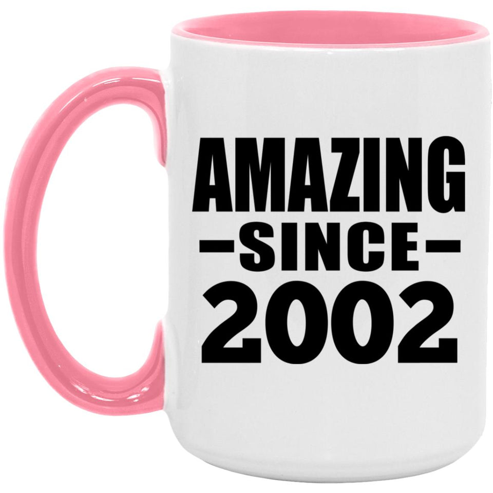 22nd Birthday Amazing Since 2002 - 15oz Accent Mug Pink