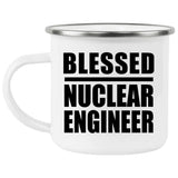 Blessed Nuclear Engineer - 12oz Camping Mug