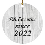PR Executive Since 2022 - Circle Ornament F