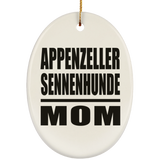 Appenzeller Sennenhunde Mom - Oval Ornament