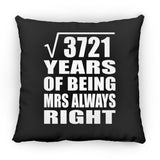 61st Anniversary Square Root of 3721 Years Mrs Always Right - Throw Pillow Black