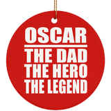 Oscar The Dad The Hero The Legend - Circle Ornament