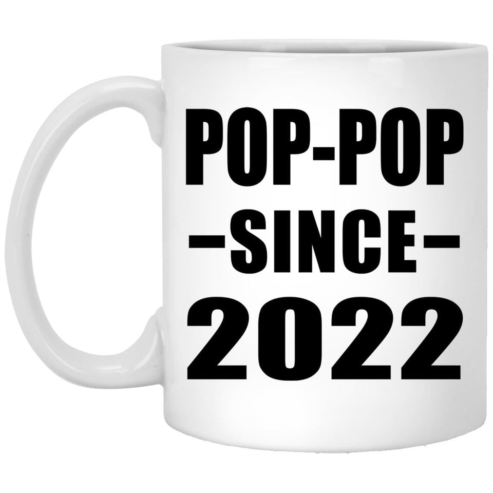 Pop-Pop Since 2022 - 11oz Coffee Mug