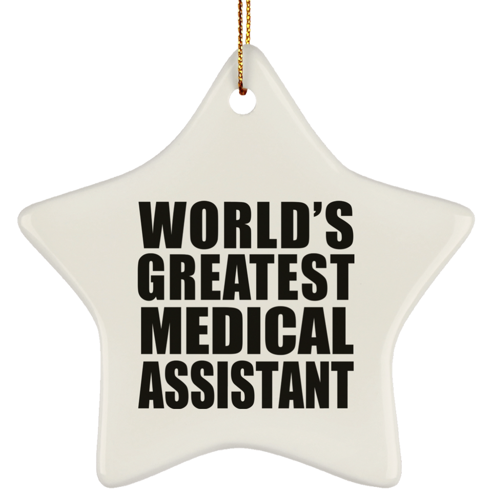 World's Greatest Medical Assistant - Star Ornament