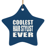 Coolest Hair Stylist Ever - Star Ornament