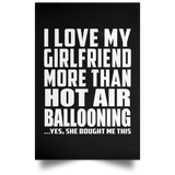 I Love My Girlfriend More Than Hot Air Ballooning - Poster Portrait