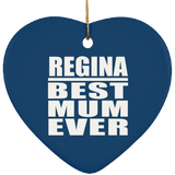 Regina Best Mum Ever - Heart Ornament