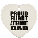 Proud Flight Attendant Dad - Heart Ornament