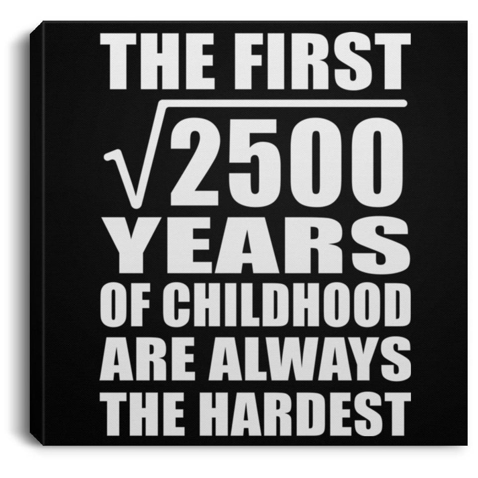 50th Birthday Square Root of 2500 Years of Childhood - Canvas Square