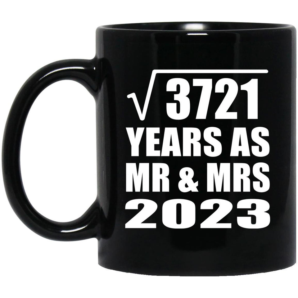61st Anniversary Square Root of 3721 Years As Mr & Mrs 2023 - 11oz Coffee Mug Black