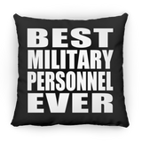 Best Military Personnel Ever - Throw Pillow Black