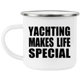 Yachting Makes Life Special - 12oz Camping Mug