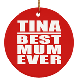 Tina Best Mum Ever - Circle Ornament