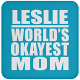 Leslie World's Okayest Mom - Drink Coaster