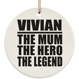 Vivian The Mum The Hero The Legend - Circle Ornament
