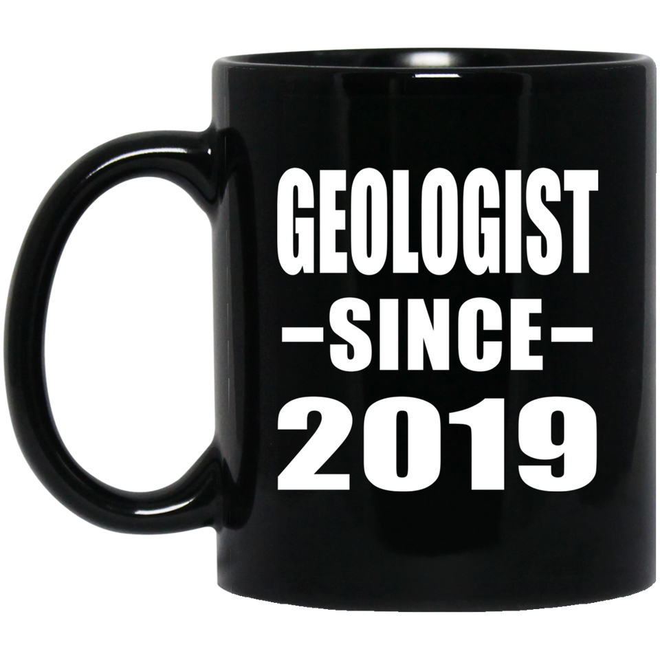 Geologist Since 2019 - 11oz Coffee Mug Black