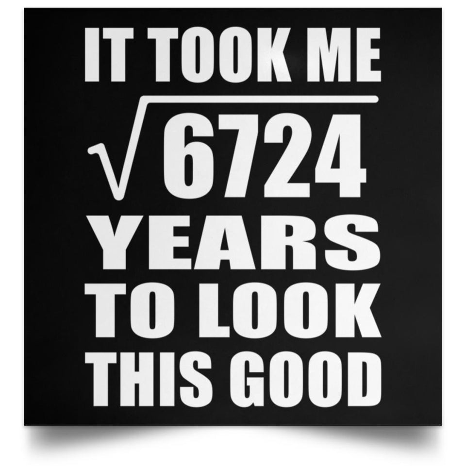 82nd Birthday Took Square Root of 6724 Years To Look Good - Poster Square