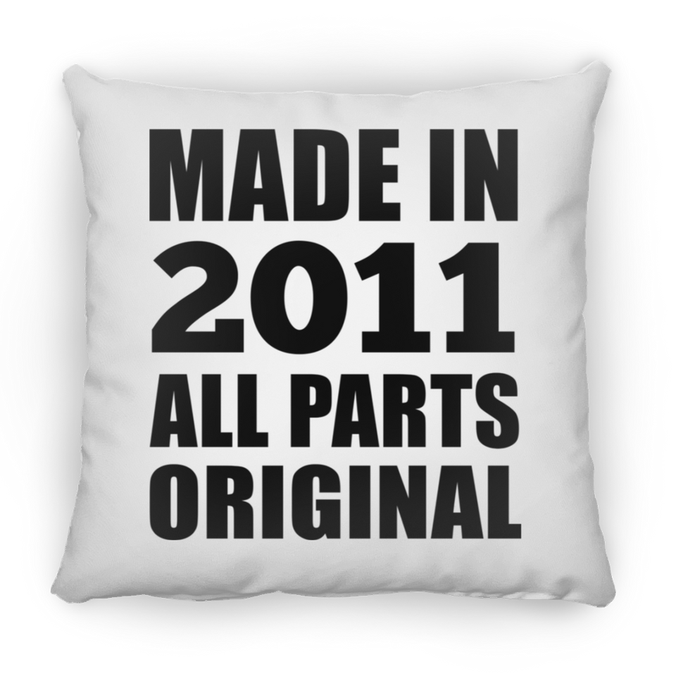 13th Birthday Made in 2011 All Parts Original - Throw Pillow