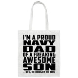 Proud Navy Dad Of Awesome Son - Tote Bag White
