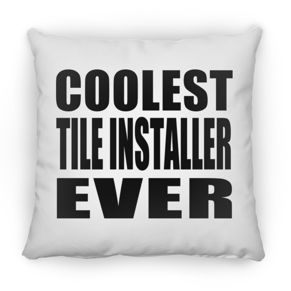 Coolest Tile Installer Ever - Throw Pillow