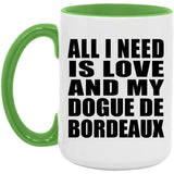 All I Need Is Love And My Dogue De Bordeaux - 15oz Accent Mug Green