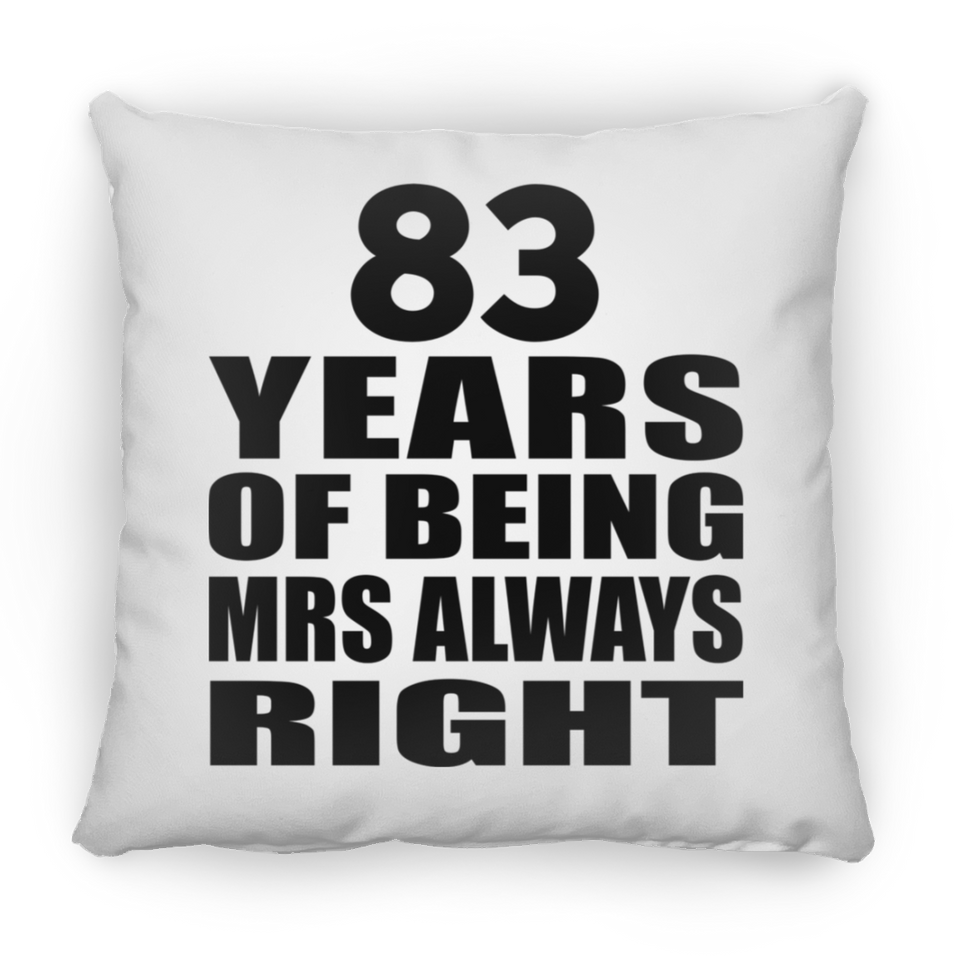 83rd Anniversary 83 Years of Being Mrs Always Right - Throw Pillow