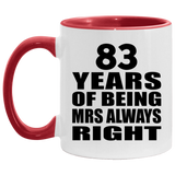 83rd Anniversary 83 Years of Being Mrs Always Right - 11oz Accent Mug Red
