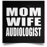 Mom Wife Audiologist - Poster Square