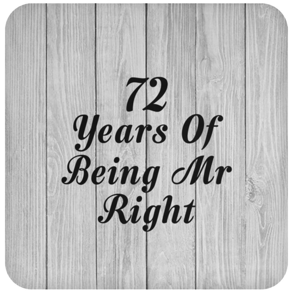 72nd Anniversary 72 Years Of Being Mr Right - Drink Coaster F