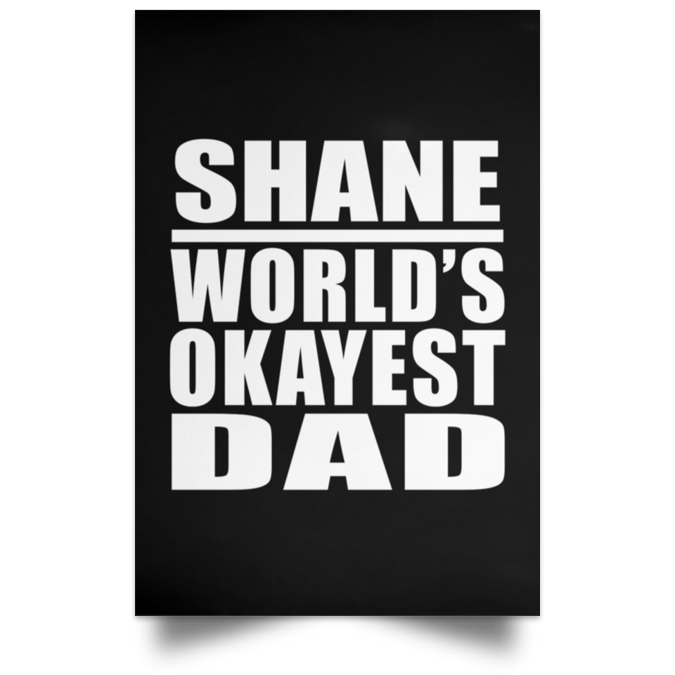 Shane World's Okayest Dad - Poster Portrait