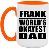 Frank World's Okayest Dad - 15oz Accent Mug Orange