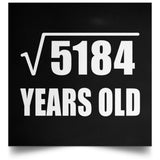 72nd Birthday Square Root of 5184 Years Old - Poster Square