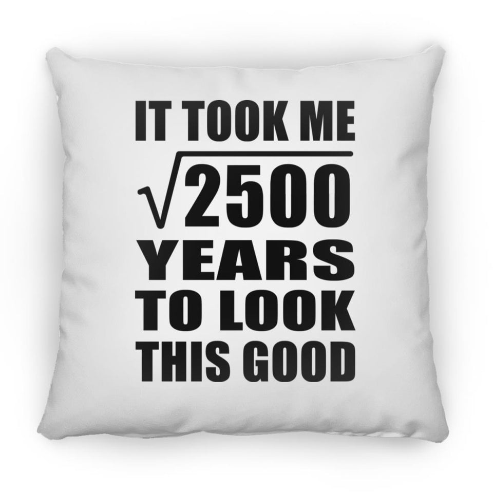 50th Birthday Took Square Root of 2500 Years To Look Good - Throw Pillow