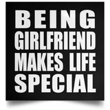 Being Girlfriend Makes Life Special - Poster Square