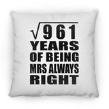31st Anniversary Square Root of 961 Years Mrs Always Right - Throw Pillow